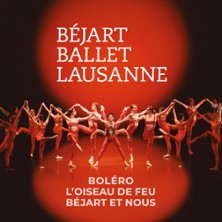 B&eacute;jart Ballet Lausanne - B&eacute;jart et Nous, L'Oiseau de Feu, Bol&eacute;ro - Tourn&eacute;e